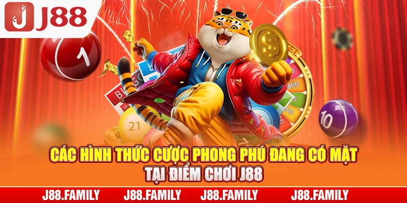Các hình thức cược phong phú đang có mặt tại điểm chơi J88
