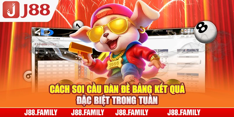 Cách soi cầu dàn đề bảng kết quả đặc biệt trong tuần