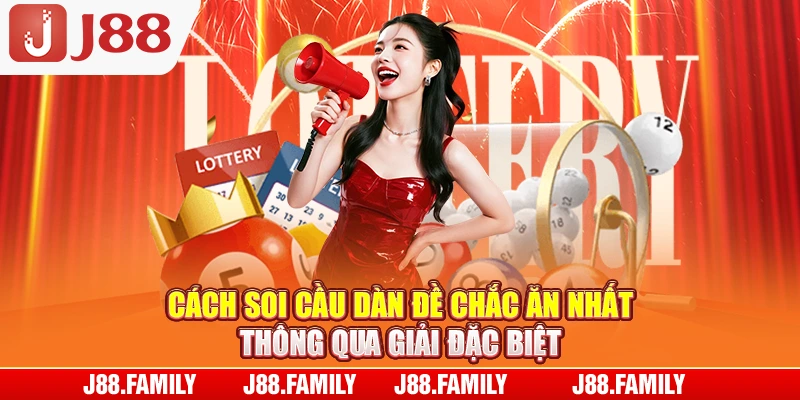 Cách soi cầu dàn đề chắc ăn nhất thông qua giải đặc biệt