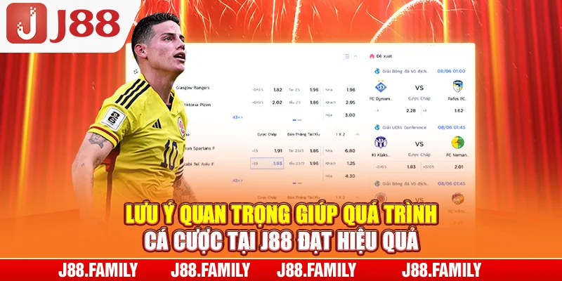 Lưu ý quan trọng giúp quá trình cá cược tại J88 đạt hiệu quả