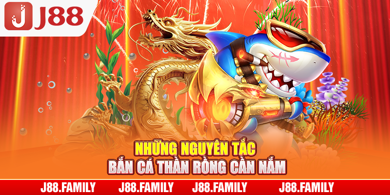 Những nguyên tắc bắn cá thần rồng cần nắm